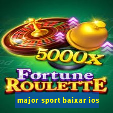 major sport baixar ios