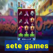 sete games