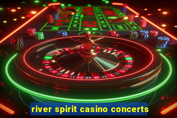 river spirit casino concerts