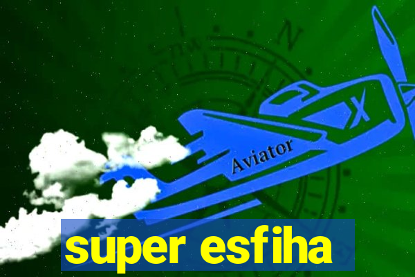 super esfiha