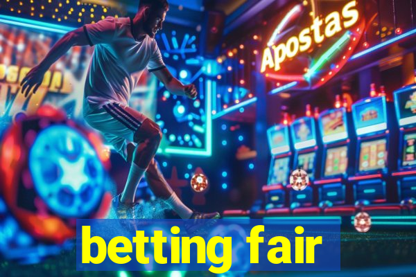 betting fair