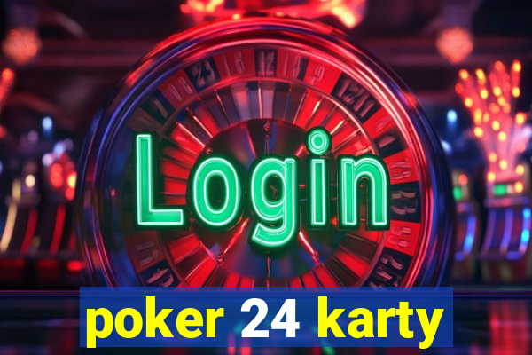 poker 24 karty