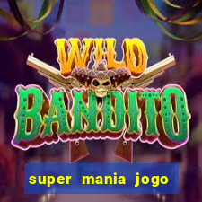 super mania jogo do bicho