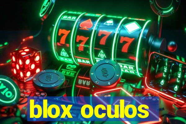 blox oculos