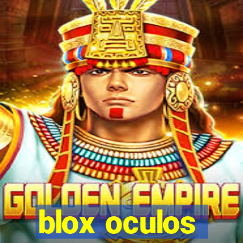 blox oculos