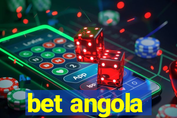 bet angola