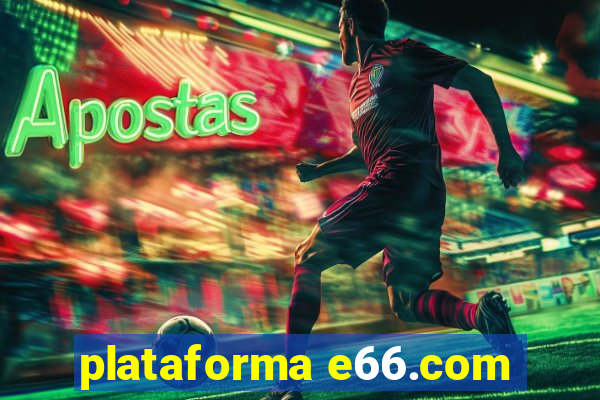 plataforma e66.com