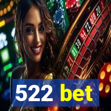 522 bet