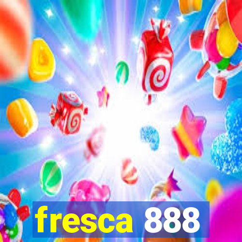 fresca 888