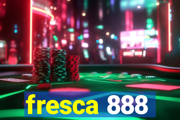 fresca 888