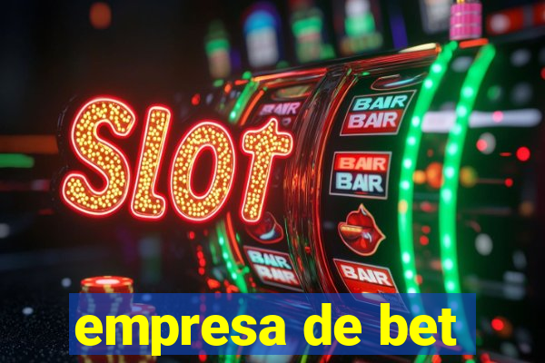 empresa de bet