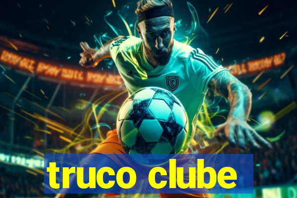 truco clube