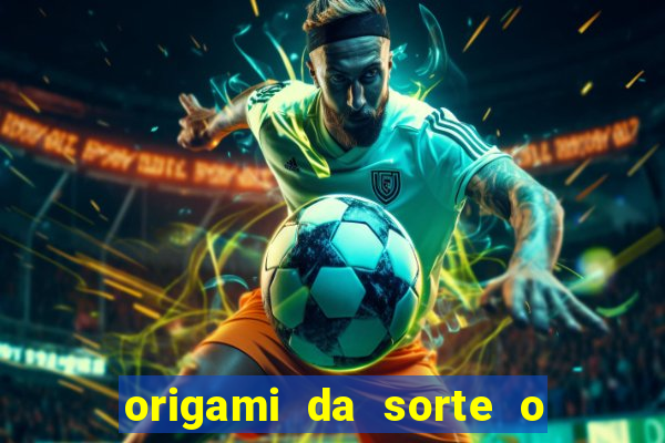 origami da sorte o que escrever