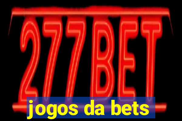 jogos da bets