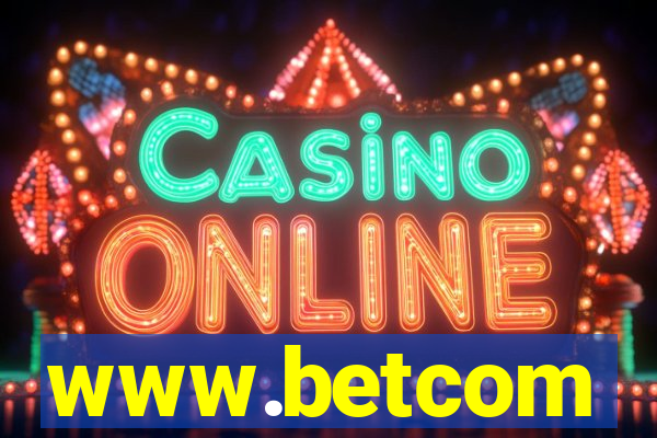 www.betcom