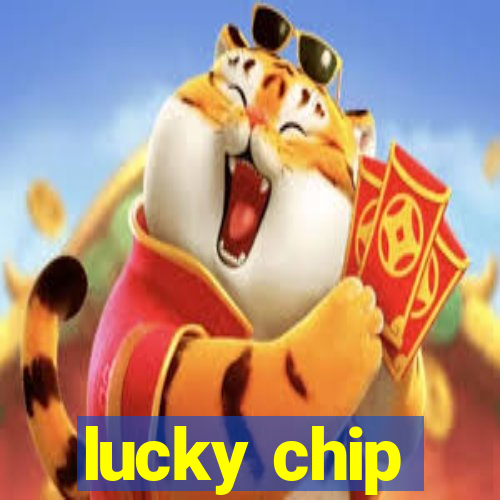 lucky chip