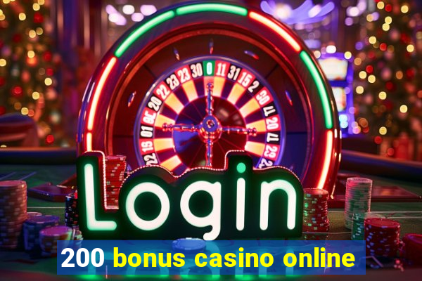 200 bonus casino online