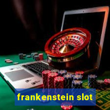 frankenstein slot