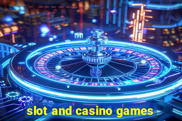 slot and casino games