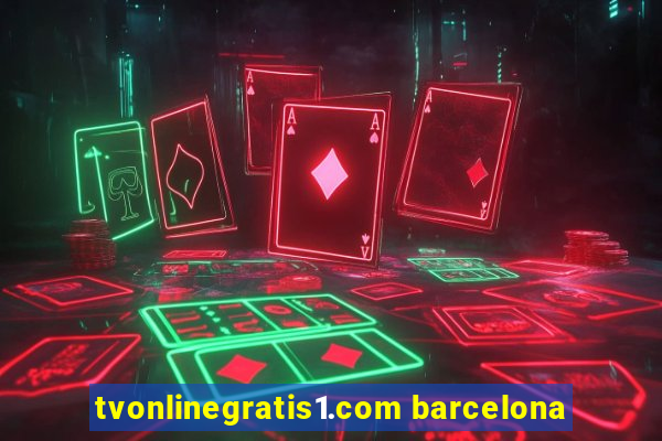 tvonlinegratis1.com barcelona