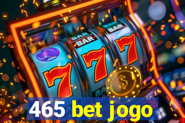 465 bet jogo