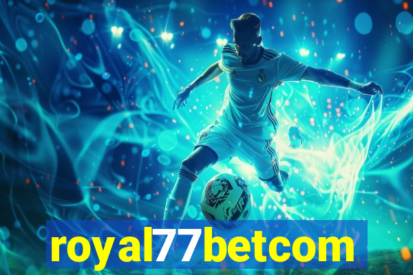 royal77betcom