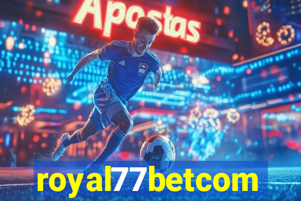 royal77betcom