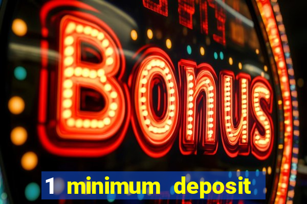 1 minimum deposit mobile casino canada