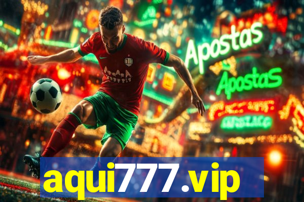 aqui777.vip