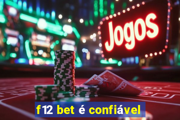 f12 bet é confiável