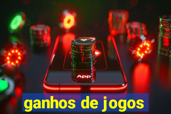 ganhos de jogos