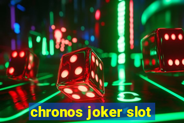 chronos joker slot