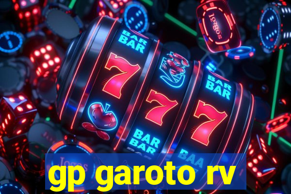 gp garoto rv