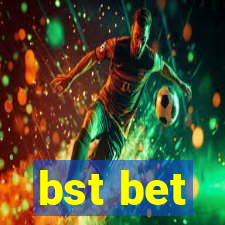 bst bet