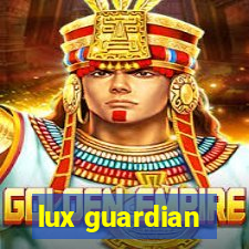 lux guardian