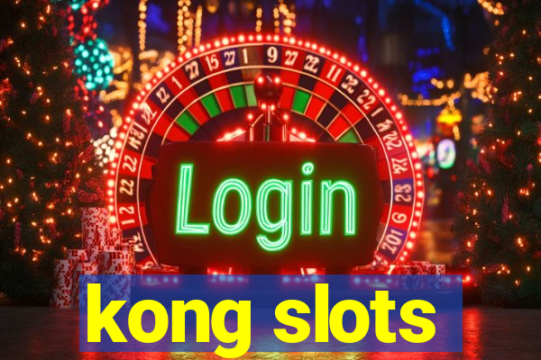 kong slots