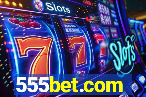 555bet.com