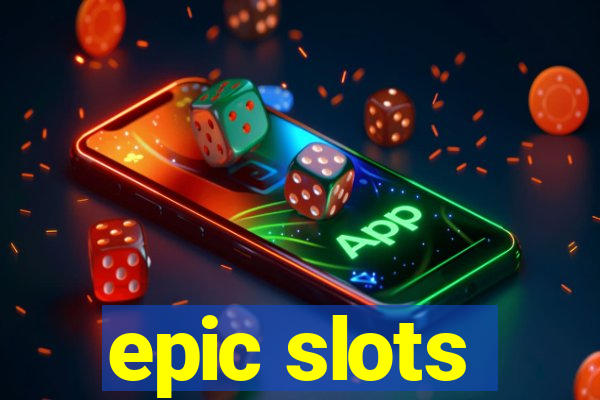 epic slots