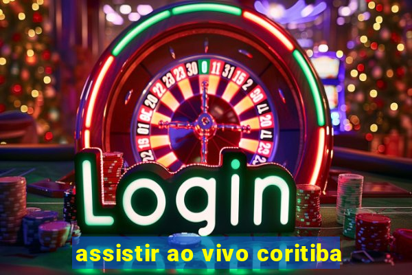 assistir ao vivo coritiba