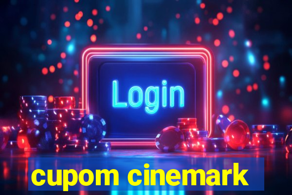 cupom cinemark