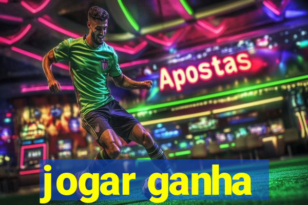 jogar ganha