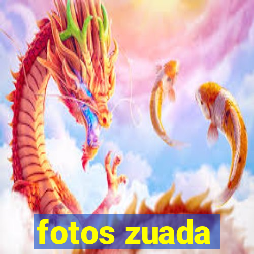 fotos zuada