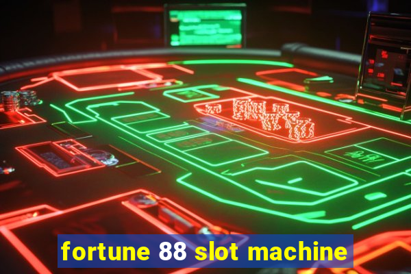 fortune 88 slot machine