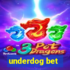 underdog bet