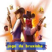 jogo da bruxinha que ganha dinheiro