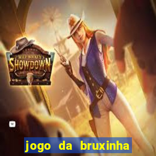 jogo da bruxinha que ganha dinheiro