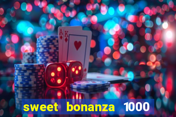 sweet bonanza 1000 demo slot