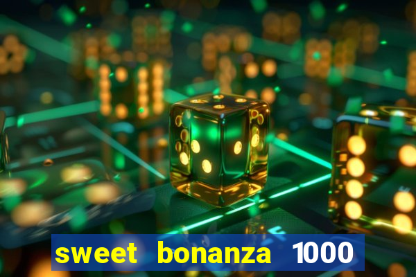 sweet bonanza 1000 demo slot