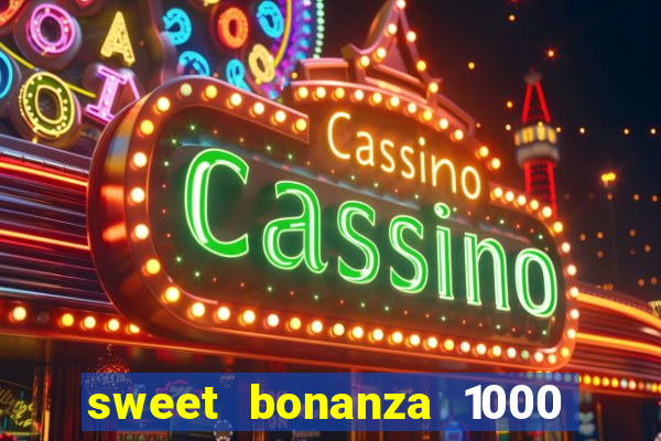 sweet bonanza 1000 demo slot