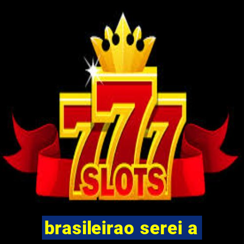 brasileirao serei a